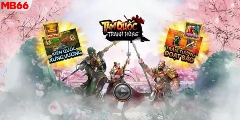 Giới thiệu trò chơi nổ hũ Tam Quốc tại MB66